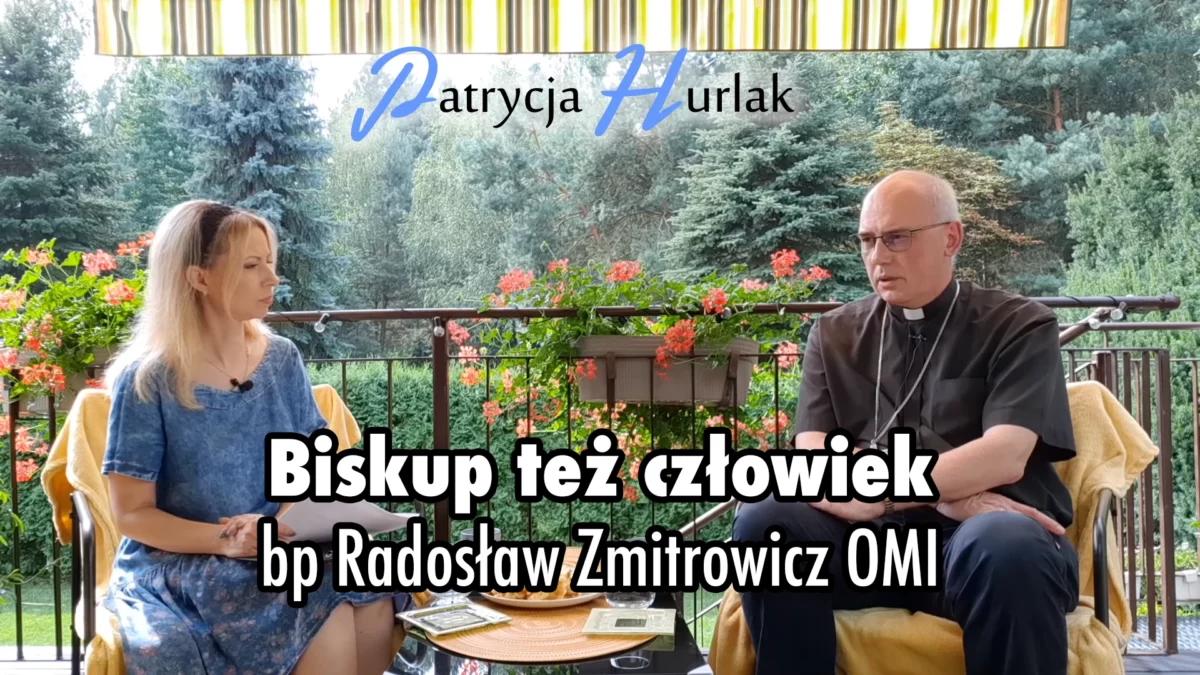 Biskup też człowiek – bp Radosław Zmitrowicz OMI