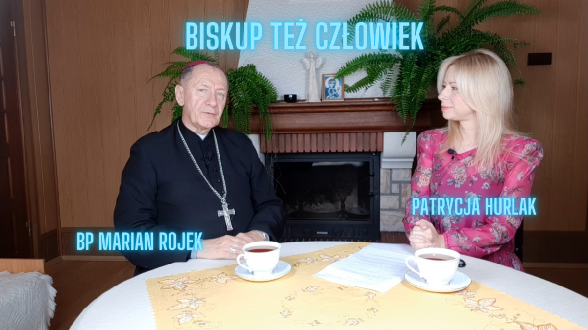 Biskup też człowiek – bp Marian Rojek