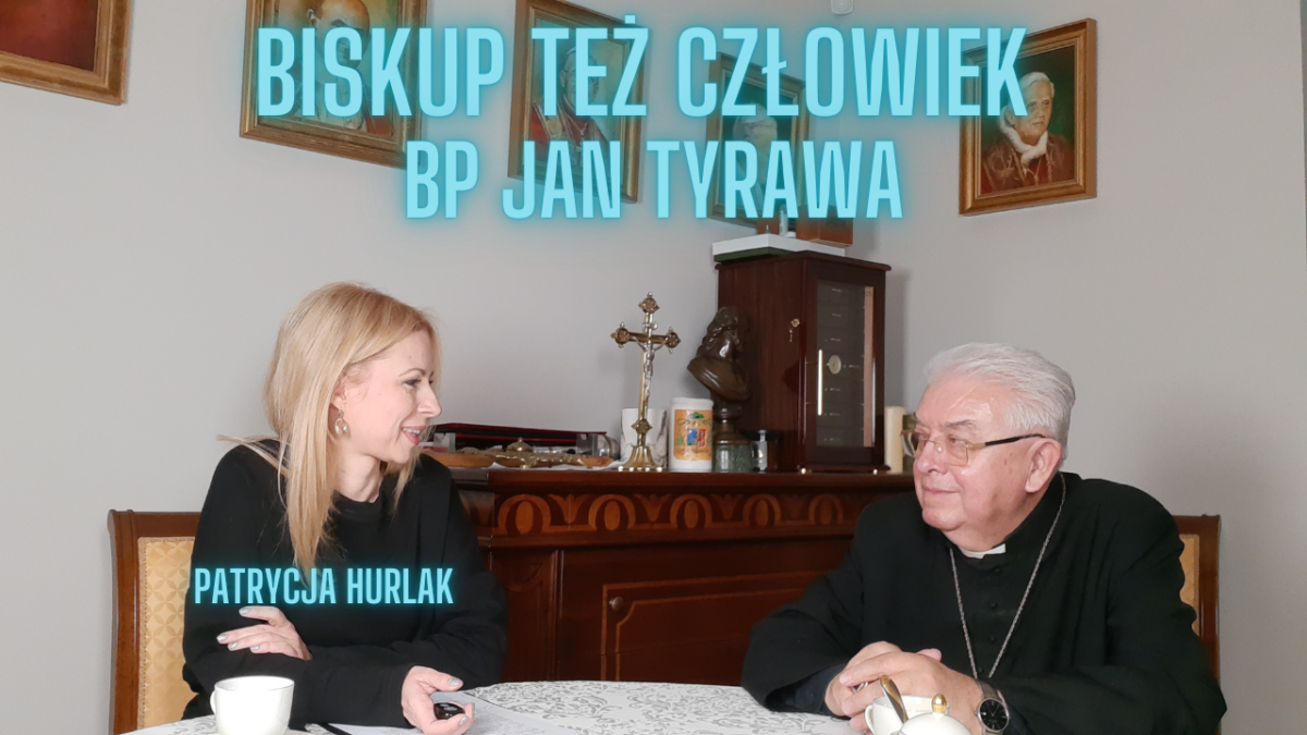 Biskup też człowiek – bp Jan Tyrawa