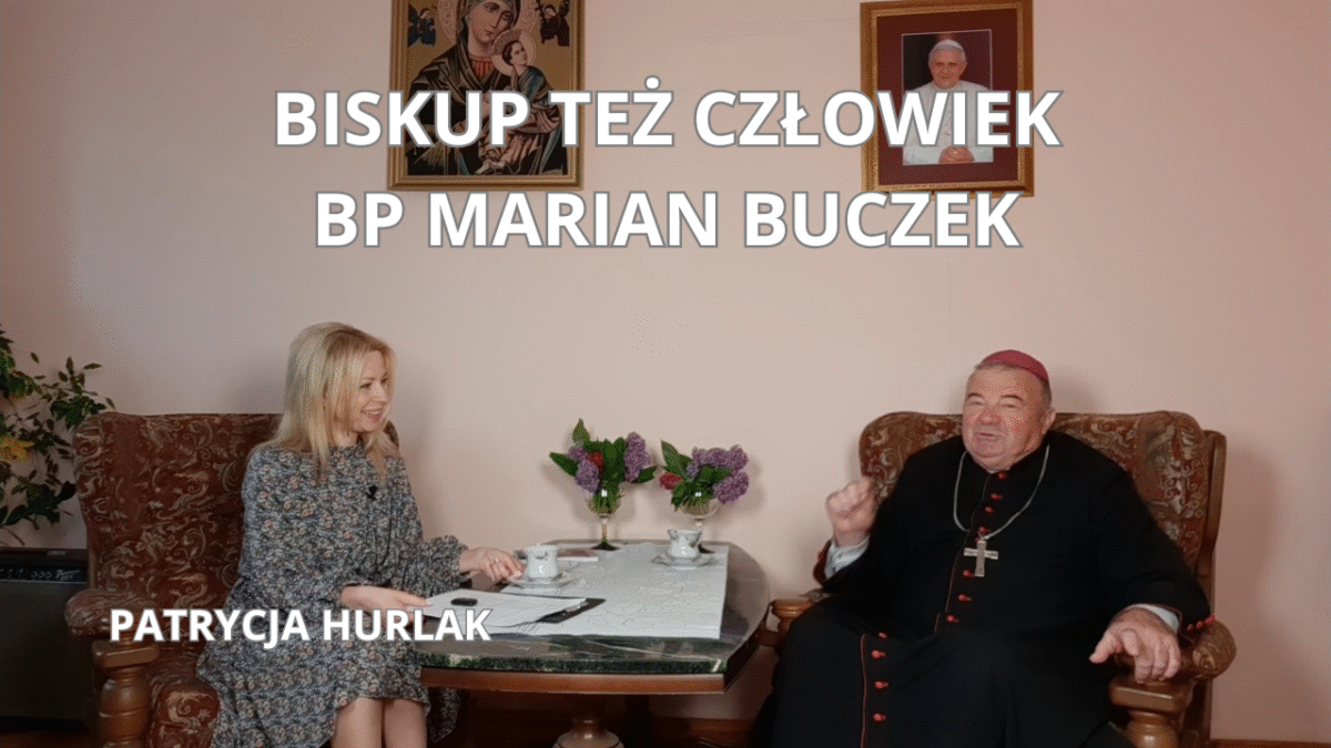 Biskup też człowiek – bp Marian Buczek
