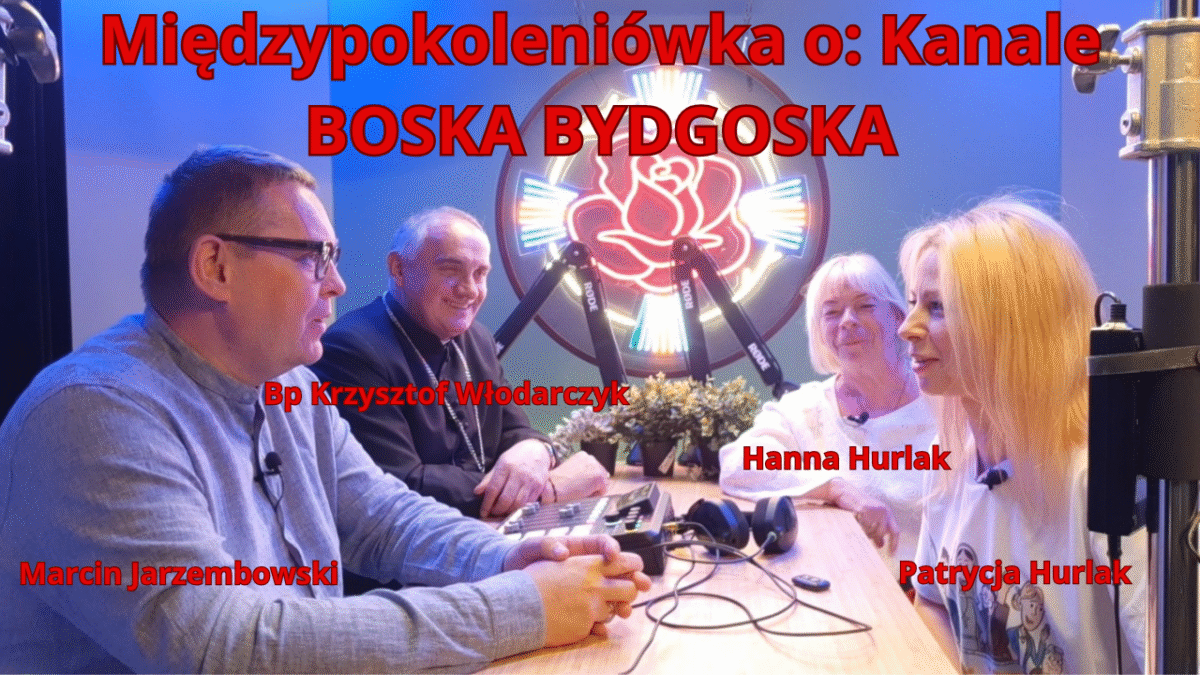 Międzypokoleniówka: O kanale „Boska bydgoska”