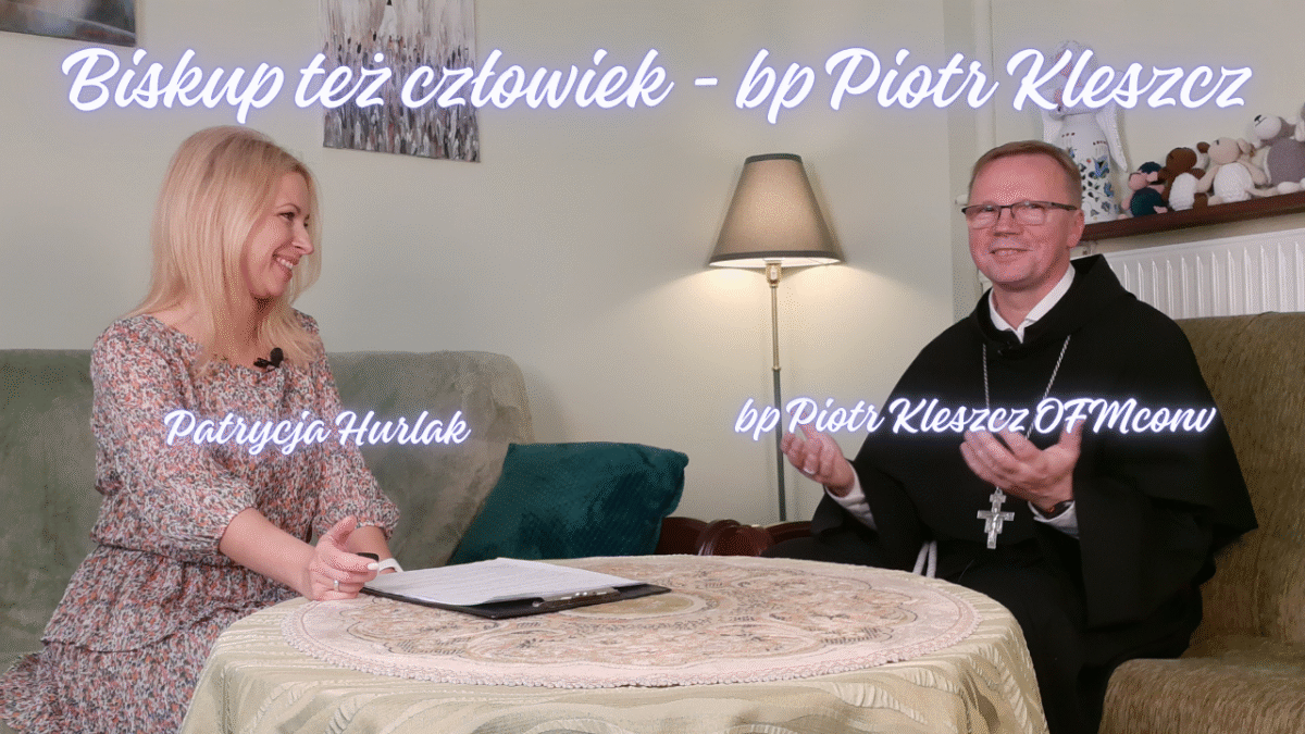 Biskup też człowiek – bp Piotr Kleszcz